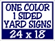 50 Corrugated Real Estate Yard Sign 1 Color 1 Side 18